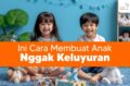 Anak Suka Keluyuran? Ini Cara Membuat Anak Betah di Rumah